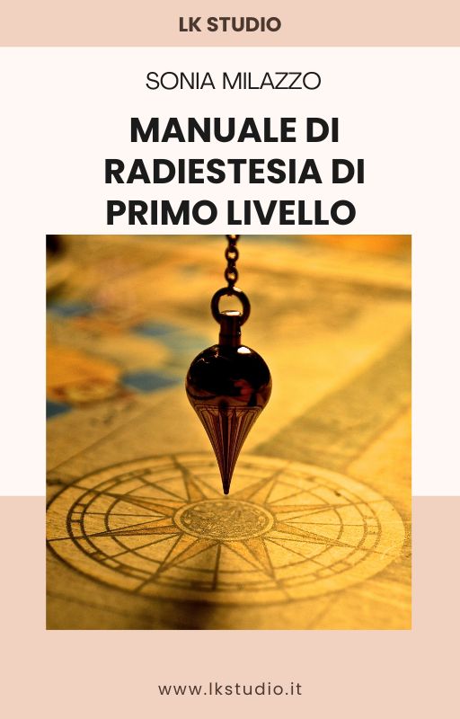 Manuale di Radiestesia – Primo Livello